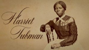 Harriet Tubman’s Courageous Spirit Inspires Through The Ages