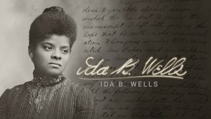 The Heroic Story Of Ida B. Wells: How She Fight For Justice